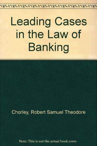 Chorley and Smart leading cases in the law of banking (9780421293502) by Chorley, Robert Samuel Theodore Chorley