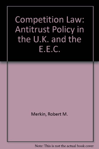Imagen de archivo de Competition Law: Antitrust Policy in the U.K. and the EEC a la venta por PsychoBabel & Skoob Books