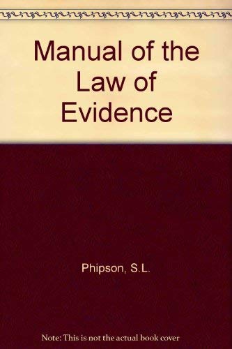 Elliott and Phipson manual of the law of evidence (9780421338203) by Sidney Lovell Phipson; D.W. Elliott