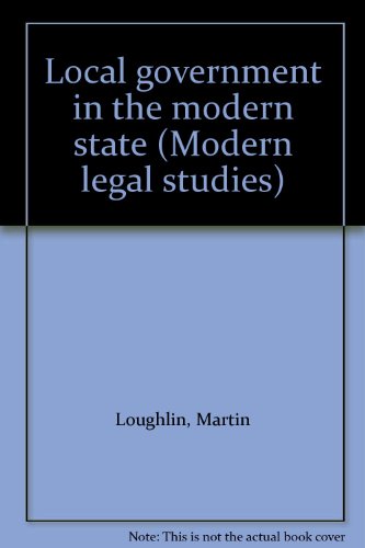 Stock image for Local Government and the Modern State (Modern Legal Studies) for sale by AwesomeBooks
