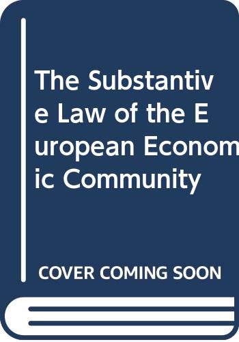 Stock image for The Substantive Law of the European Economic Community for sale by WorldofBooks