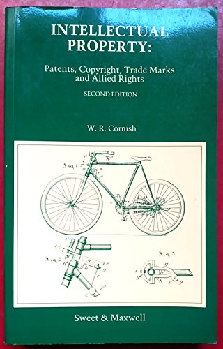 9780421379800: Intellectual Property: Patents, Copyright, Trade Marks and Allied Rights