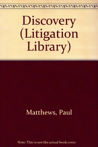 Discovery (Litigation library) (9780421388307) by Paul Matthews