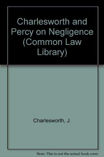 Charlesworth & Percy on negligence (The Common law library) (9780421404908) by Percy, R. A
