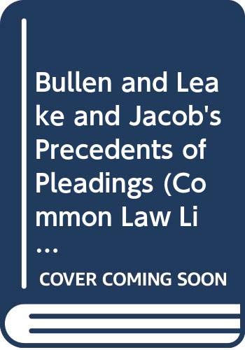 9780421407701: Bullen and Leake and Jacob's Precedents of Pleadings
