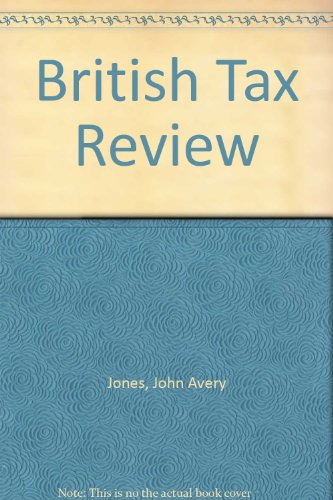 British Tax Review (9780421412002) by Jones, John Avery; Oliver, David; Stary, Erica