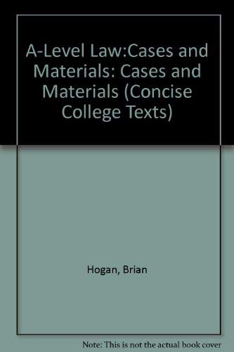 Stock image for A-Level Law:Cases and Materials: Cases and Materials (Concise College Texts) for sale by AwesomeBooks