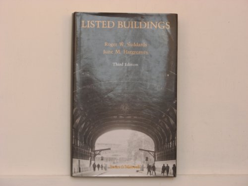 Listed Buildings: The Law and Practice of Historic Buildings, Ancient Monuments, and Conservation...