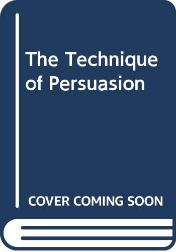 Imagen de archivo de The Technique of Persuasion a la venta por GF Books, Inc.