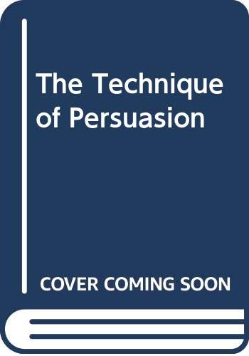 Stock image for The Technique of Persuasion for sale by dsmbooks