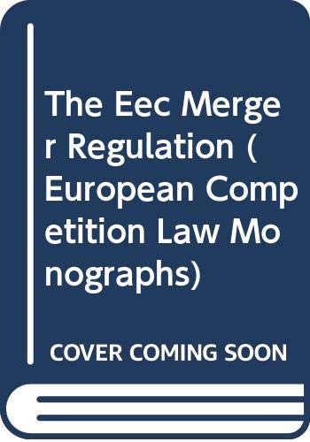 9780421442009: The EEC Merger Control Regulation (European Competition Law Monographs)