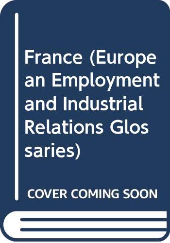 Stock image for France (European Employment and Industrial Relations Glossaries) for sale by Kennys Bookstore