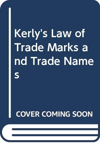 9780421456105: Kerly's Law of Trade Marks and Trade Names