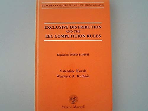 Imagen de archivo de Exclusive distribution and the EEC competition rules: Regulations 1983/83 & 1984/83 (European competition law monographs) a la venta por HPB-Red