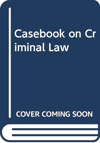 Elliott and Wood's Casebook on Criminal Law (9780421466500) by Elliott LLB, D.W.; Allen LLM, Michael J.
