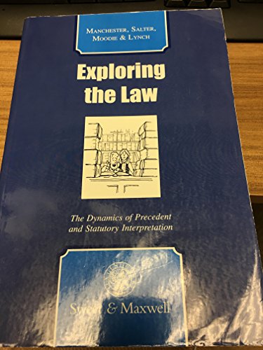 Stock image for Exploring the Law: The Dynamics of Precedent and Statutory Interpretation for sale by WeBuyBooks