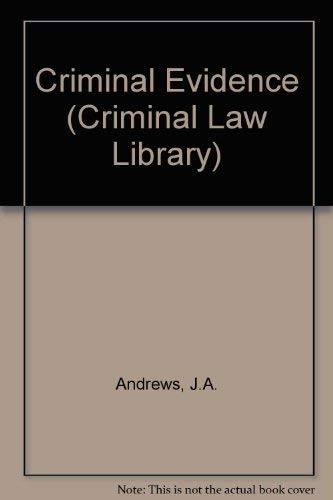 Criminal evidence (The Criminal law library) (9780421473508) by John A. Andrews; Michael Hirst