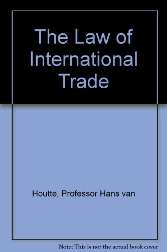 Beispielbild fr The Law of International Trade zum Verkauf von Alplaus Books