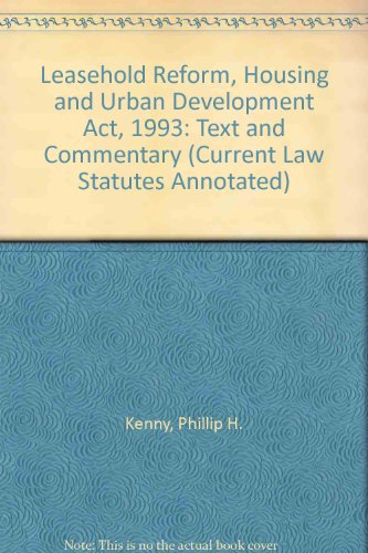 Stock image for Leasehold Reform, Housing and Urban Development Act 1993 (Current Law Statutes Annotated Reprints) for sale by Phatpocket Limited