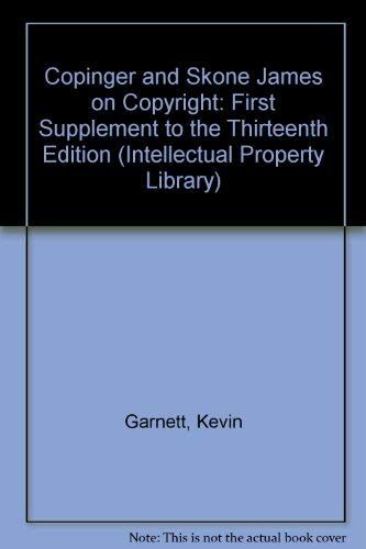 Beispielbild fr Copinger and Skone James on Copyright: First Supplement to the Thirteenth Edition (Intellectual Property Library) zum Verkauf von AwesomeBooks