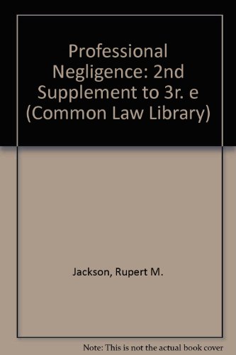 Jackson and Powell on Professional Negligence: Second Cummulative Supplement to the 3rd Edition (9780421521209) by Rupert M. Jackson; John L. Powell