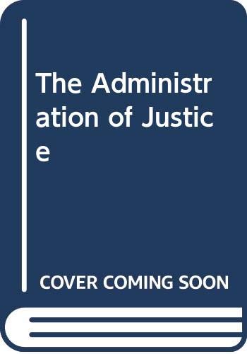 Beispielbild fr The Administration of Justice zum Verkauf von WorldofBooks