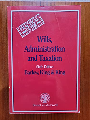 Imagen de archivo de Wills, Administration and Taxation: A Practical Guide a la venta por AwesomeBooks