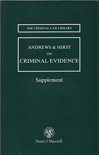 Andrews and Hirst on Criminal Evidence: First Supplement to the Second Edition (Criminal Law Library) (9780421533400) by Andrews, J.A.; Hirst, Michael