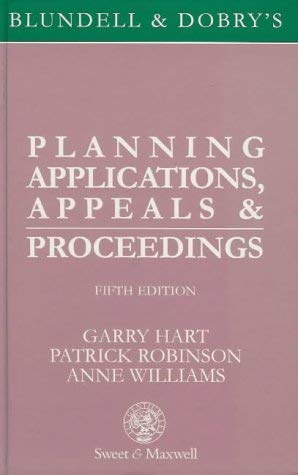 Blundell and Dobry: Planning Applications, Appeals and Proceedings (9780421535404) by Lord Justic Hart Anne; Carnwath; Anne Williams