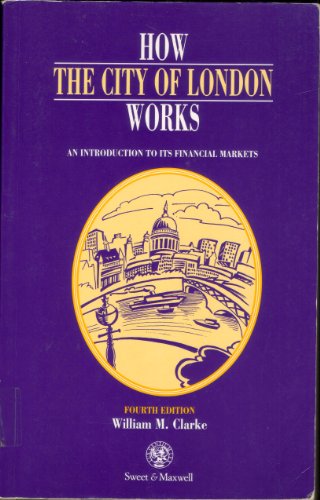 Stock image for How the City of London Works: An Introduction to Its Financial Markets for sale by MusicMagpie