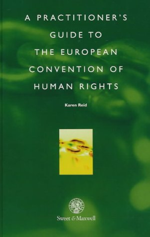 Imagen de archivo de A Practical Guide to the European Convention on Human Rights: Practitioner's Guide to Applications EC Competition Law Handbook Reid, Karen a la venta por Langdon eTraders