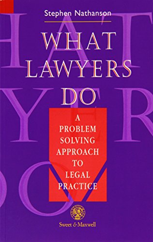 Imagen de archivo de What Lawyers Do - A Problem Solving Approach to Legal Practice a la venta por WorldofBooks