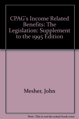 Beispielbild fr The Legislation: Supplement to the 1995 Edition (CPAGs Income Related Benefits) zum Verkauf von Reuseabook