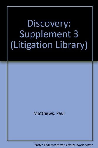 Discovery: Supplement 3 (Litigation Library) (9780421575806) by Matthews, Paul; Malek, Hodge M.