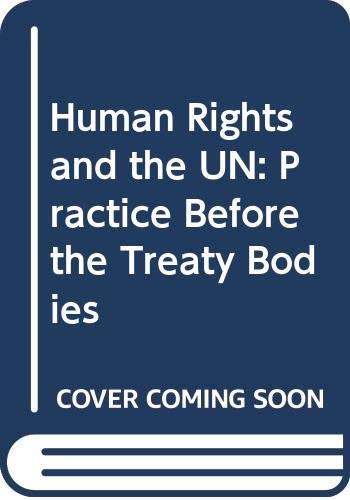 Human Rights and the UN: Practice Before the Treaty Bodies (9780421576902) by Michael O'Flaherty