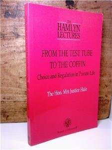 Imagen de archivo de From the Test Tube to the Coffin: Choice and Regulation in Private Life (Hamlyn Lectures) a la venta por Phatpocket Limited