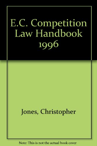 E.C. Competition Law Handbook (9780421584501) by Christopher Jones; M. Van Der Woude; X. Lewis