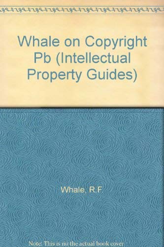 9780421593800: Whale on Copyright (Intellectual Property Guides)