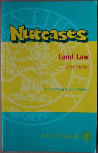 Nutcases - Land Law (Nutcases) (9780421597105) by Chang, Chris; Weldon, John