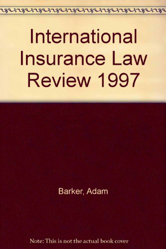 International Insurance Law Review 1997 (9780421612303) by Unknown Author