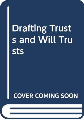 9780421616400: Drafting Trusts and Will Trusts