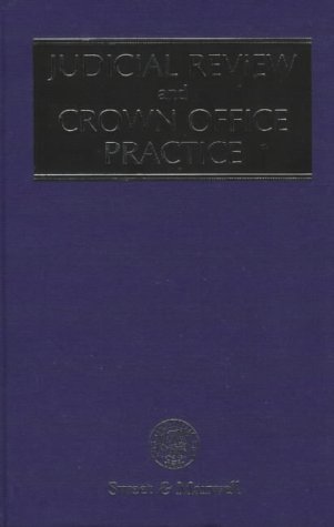 Judicial Review and Crown Office Practice (9780421630802) by Sedley, The Hon Mr Justice; Barlow, Craig; Bowen, Paul; Le Sueur, Andrew; Venne, Roger