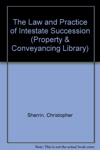 The Law and Practice of Intestate Succession (Property & Conveyancing Library) (9780421631809) by C.H. Sherrin; Roger Bonehill