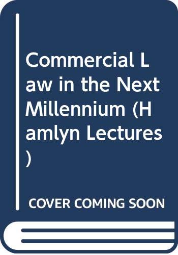 Stock image for Commercial Law in the Next Millennium (Hamlyn Lectures) for sale by AwesomeBooks