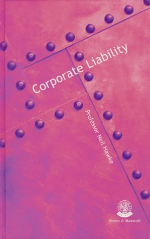 Corporate Liability and Immunity (9780421641709) by Hawke, Neil