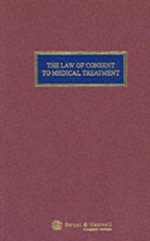 9780421647602: The Law of Consent to Medical Treatment