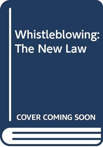 Whistleblowing: The new law (9780421656901) by Bowers, John