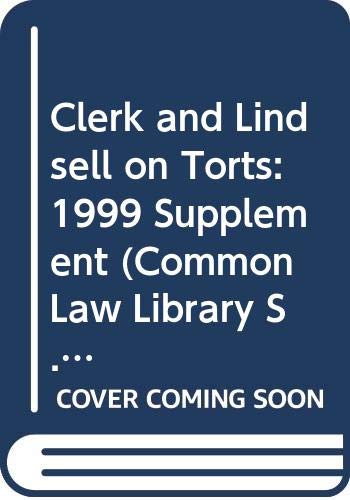 Imagen de archivo de Clerk and Lindsell on Torts: 1999 Supplement (Common Law Library) a la venta por Phatpocket Limited