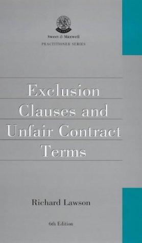 Exclusion Clauses and Unfair Contract Terms (Sweet & Maxwell practitioner series)