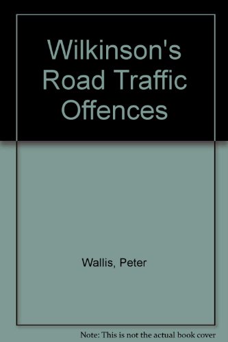 Wilkinson's Road Traffic Offences (9780421730908) by Wallis, Peter; Mccormac, Kevin; Niekirk, Paul
